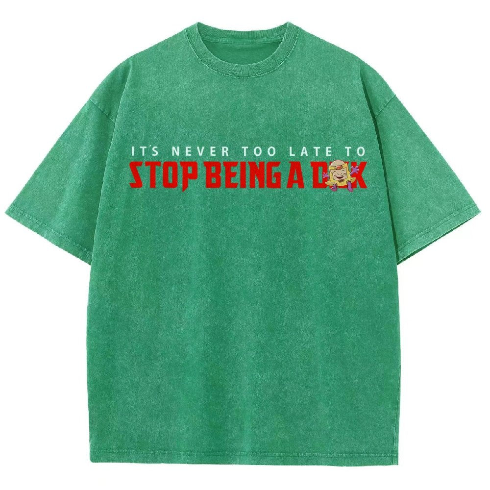 Stop Being A D..k Vintage Distressed T-shirt