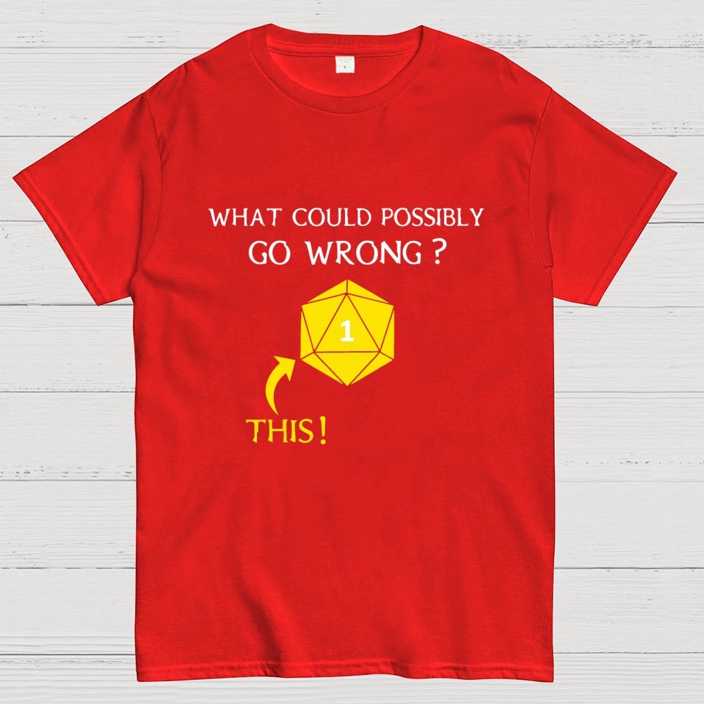 What Could Possibly Go Wrong Question Mark Geek T-Shirt