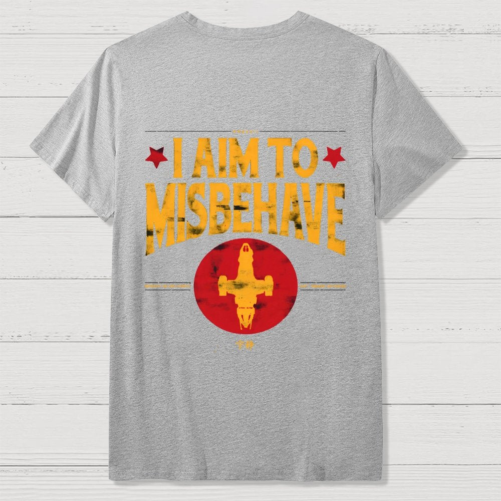 I Aim To Misbehave  Back Printing Geek T-Shirt