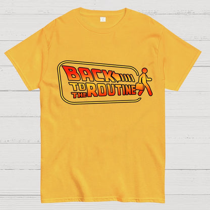Back to the routine Geek T-Shirt