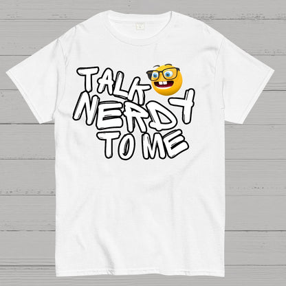 Talk Nerdy To Me Geek T-Shirt