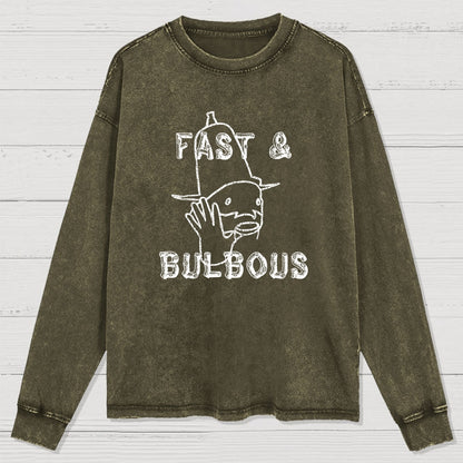 Fast & Bulbous Washed Long Sleeve Tee