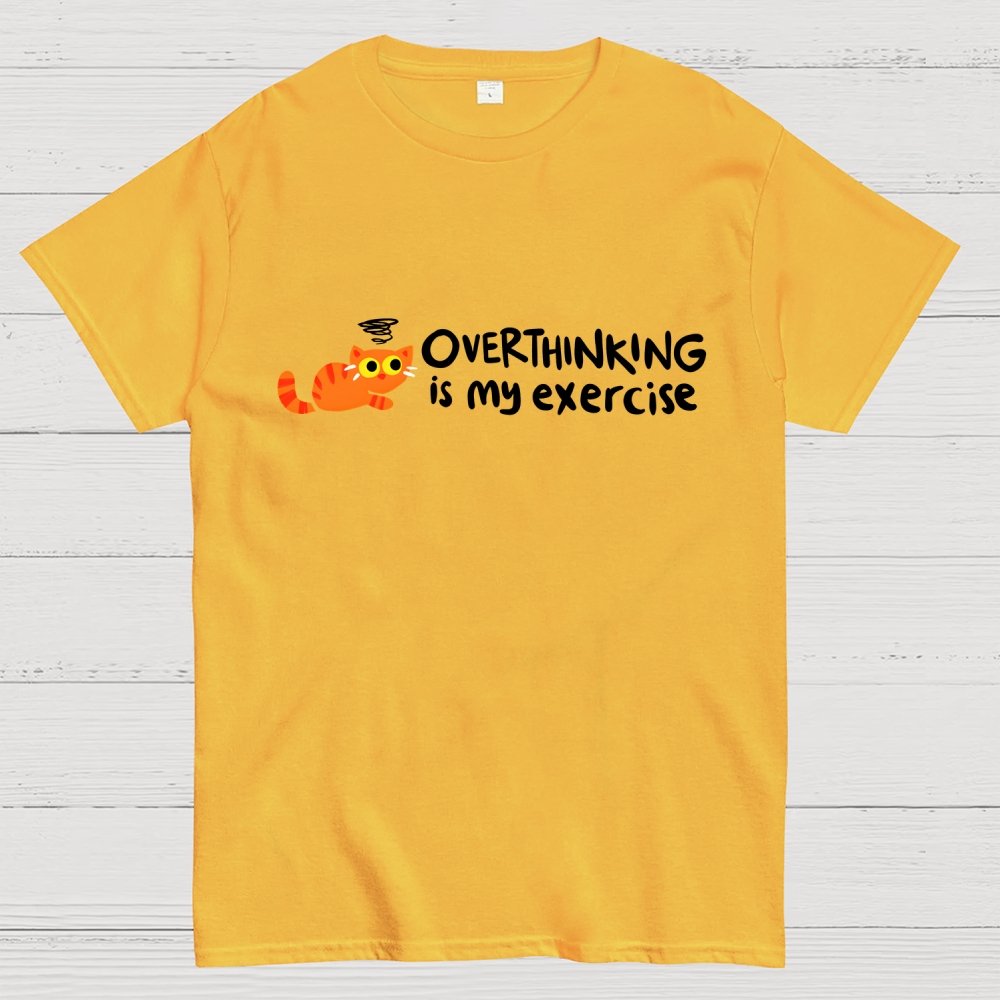 Overthinking Is My Exercise Geek T-Shirt