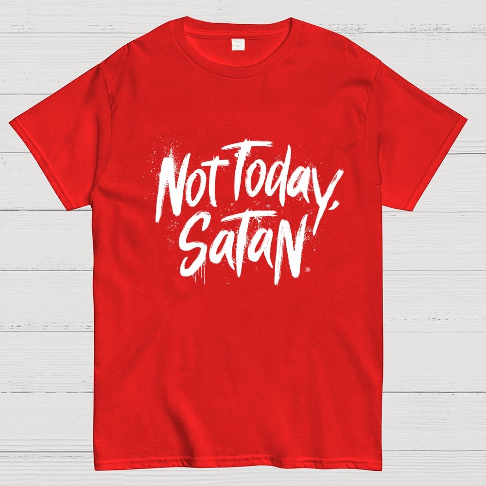 Not Today Satan Unisex Geek T-Shirt