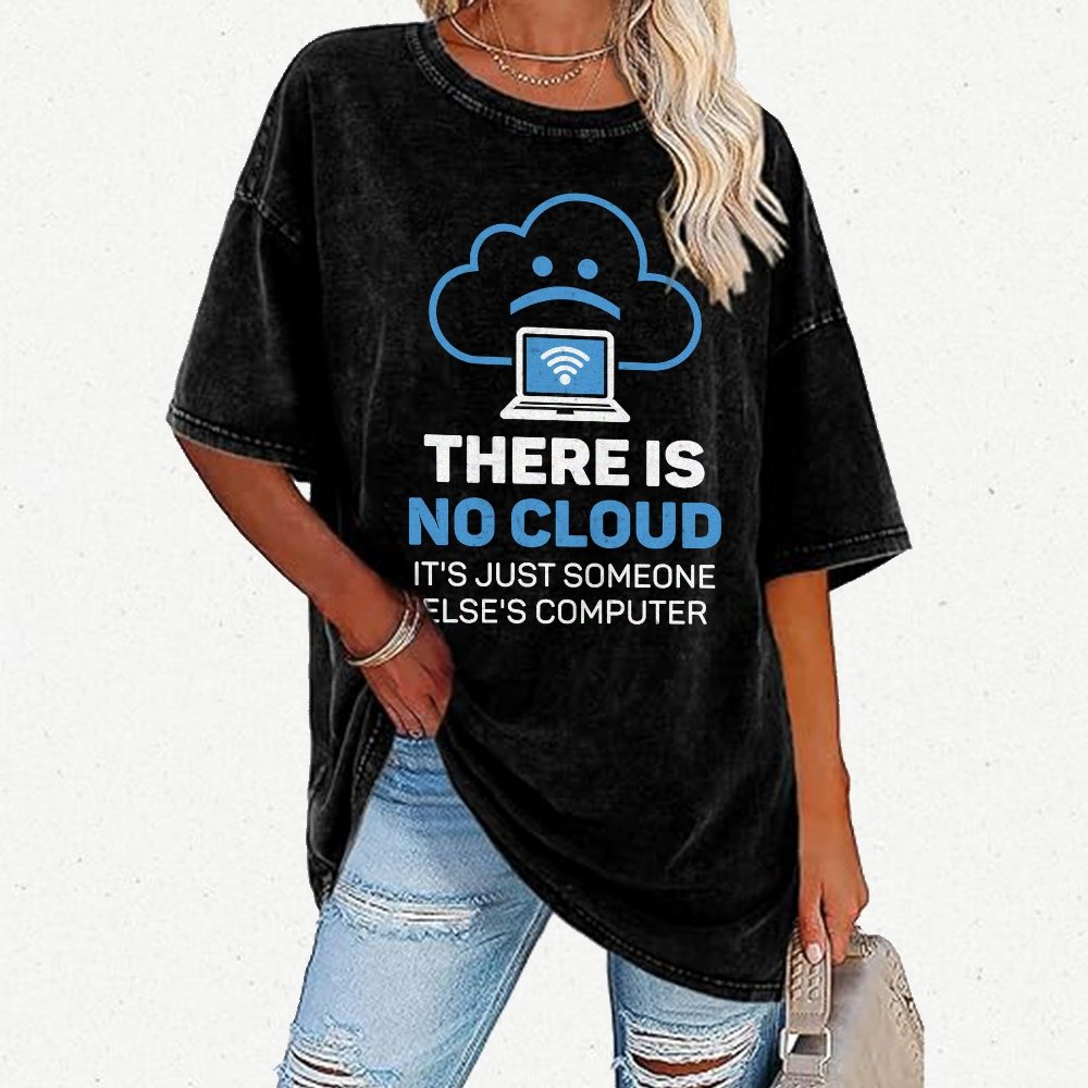 There Is No Cloud It's Just Someone Else's Computer Vintage Distressed T-shirt