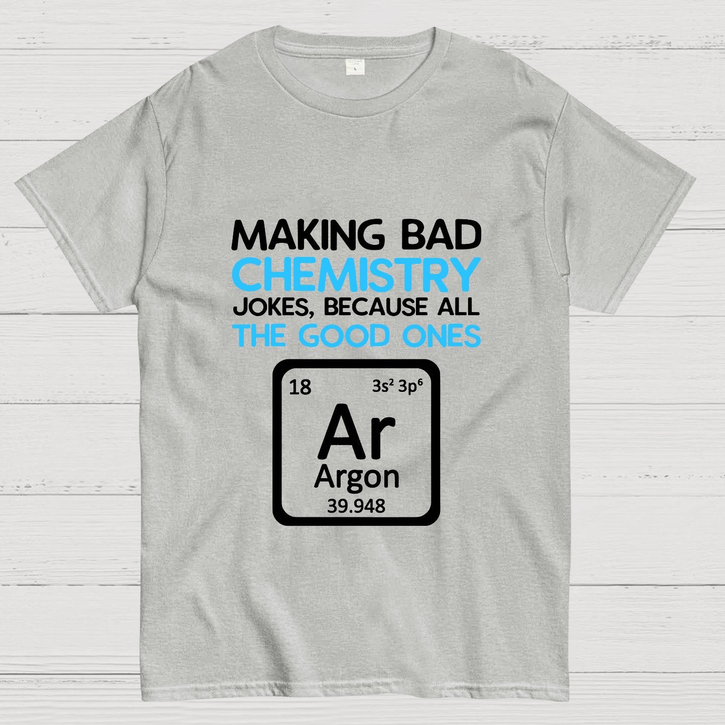 Science Puns Geeky T-Shirt