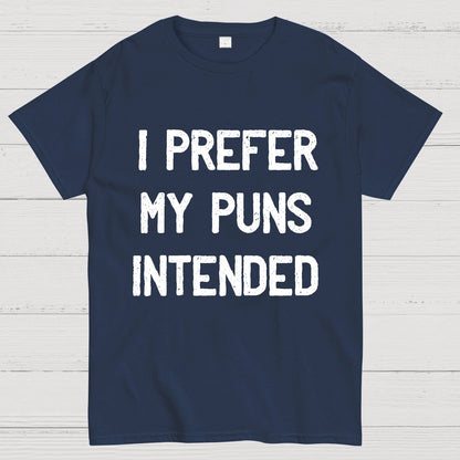 I Prefer My Puns Intended Geeky T-Shirt