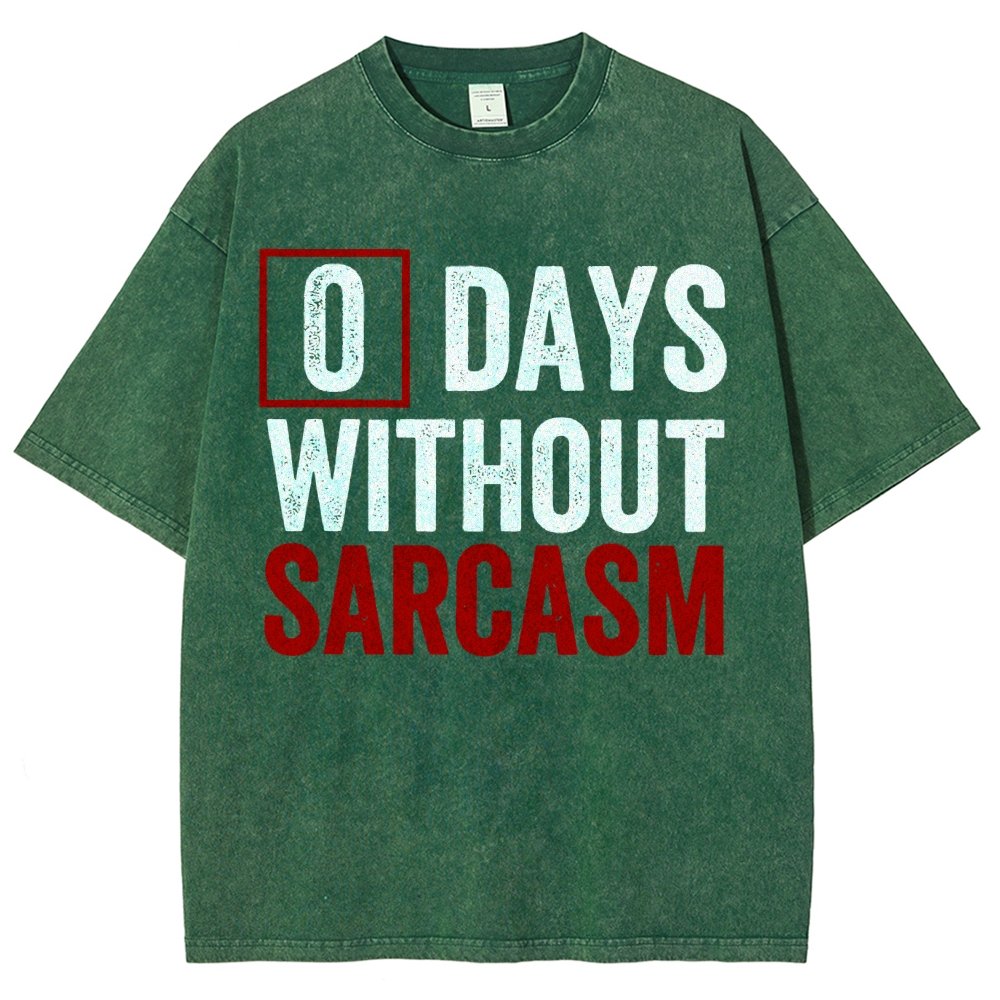 0 Days Without Sarcasm Humor Vintage Distressed T-shirt