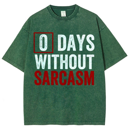 0 Days Without Sarcasm Humor Vintage Distressed T-shirt