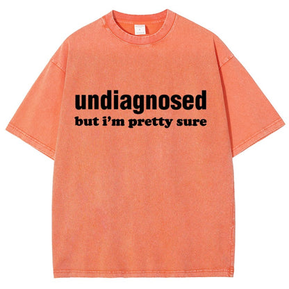 Undiagnosed but I'm Pretty Sure Autism Meme Vintage Distressed T-shirt