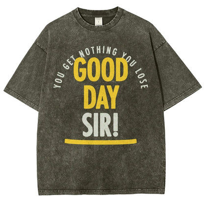 Good Day Sir! Vintage Distressed T-shirt
