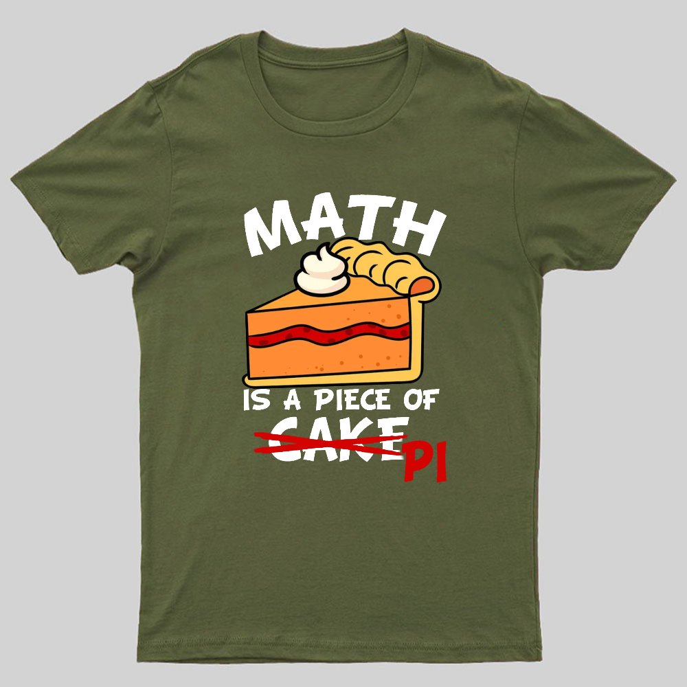 Math Is A Piece Of Cake Geeky T-Shirt