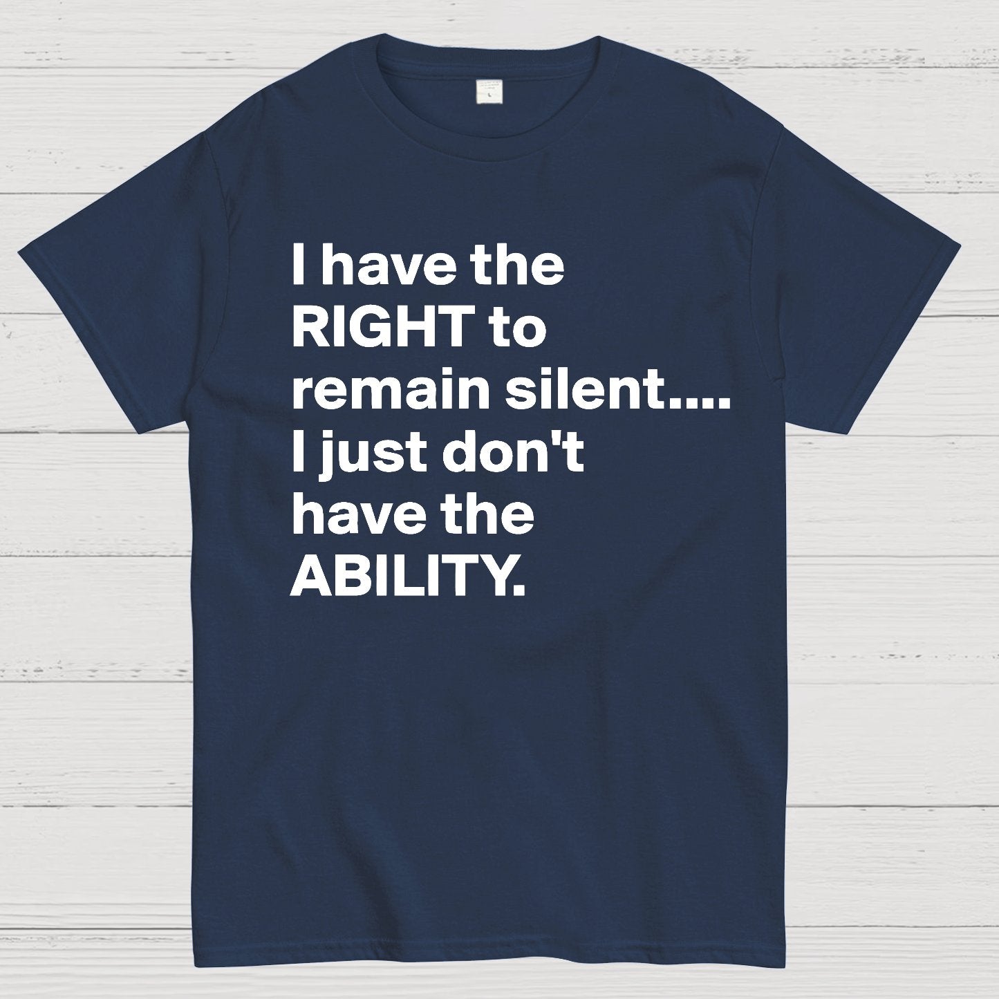 I Have The Right To Remain Silent. (But Not The Ability) Geek T-Shirt