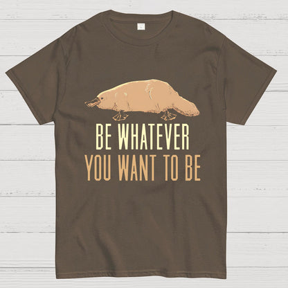 Be Whatever You Want To Be Geeky T-Shirt