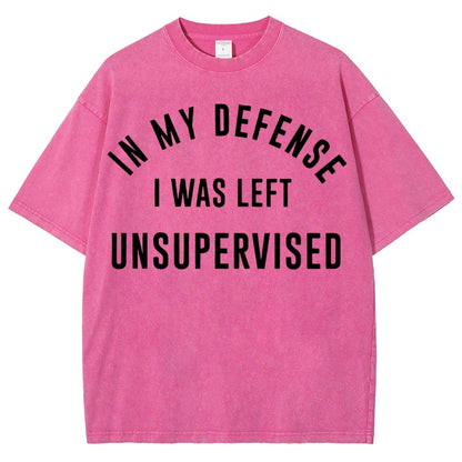In My Defense, I Was Left Unsupervised. Vintage Distressed T-shirt