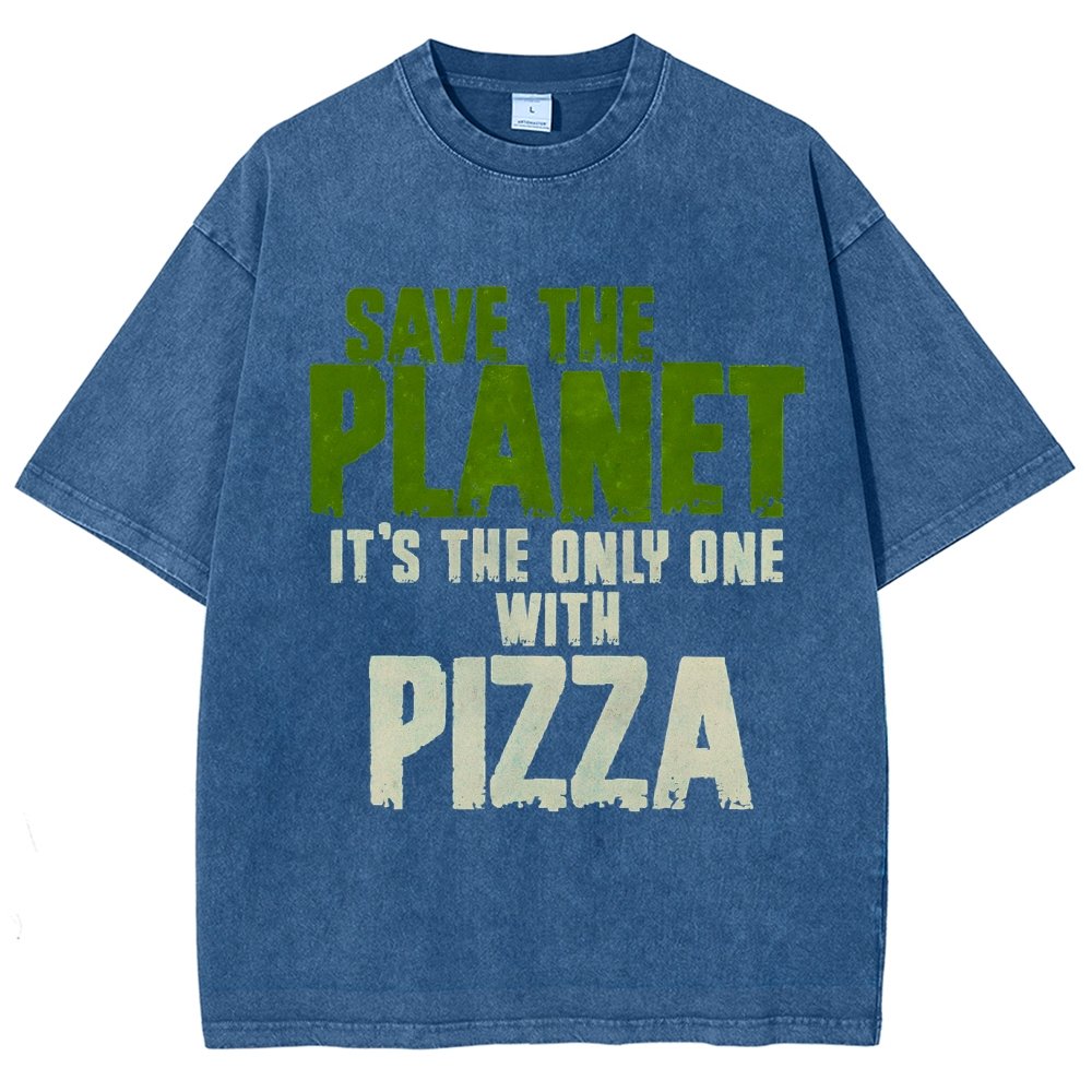 Save The Planet It's The Only One Pizza Vintage Distressed T-shirt