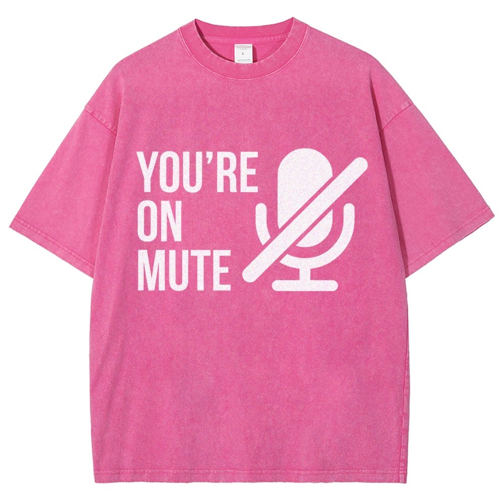 You're On Mute  Vintage Distressed T-shirt