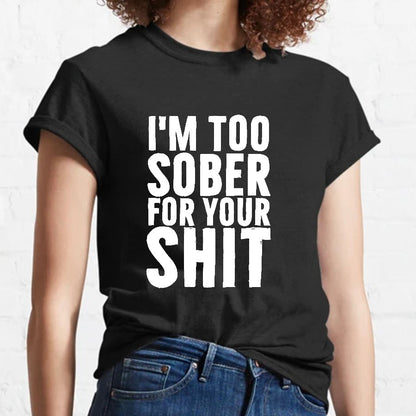 Too Sober Geeky T-Shirt