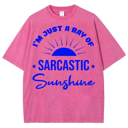 I'm Just A Ray Of Sarcastic Sunshine, Funny Sarcastic Sayings Vintage Distressed T-shirt