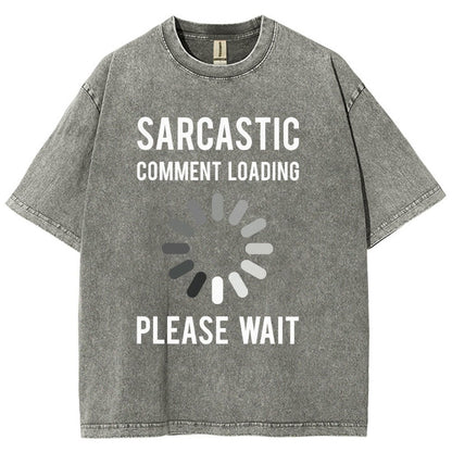 Sarcastic Comment Loading Vintage Distressed T-shirt