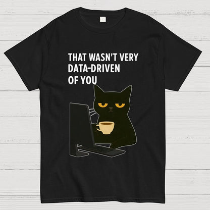 That Wasn't Very Logic-Based Of You Unisex Geek T-Shirt