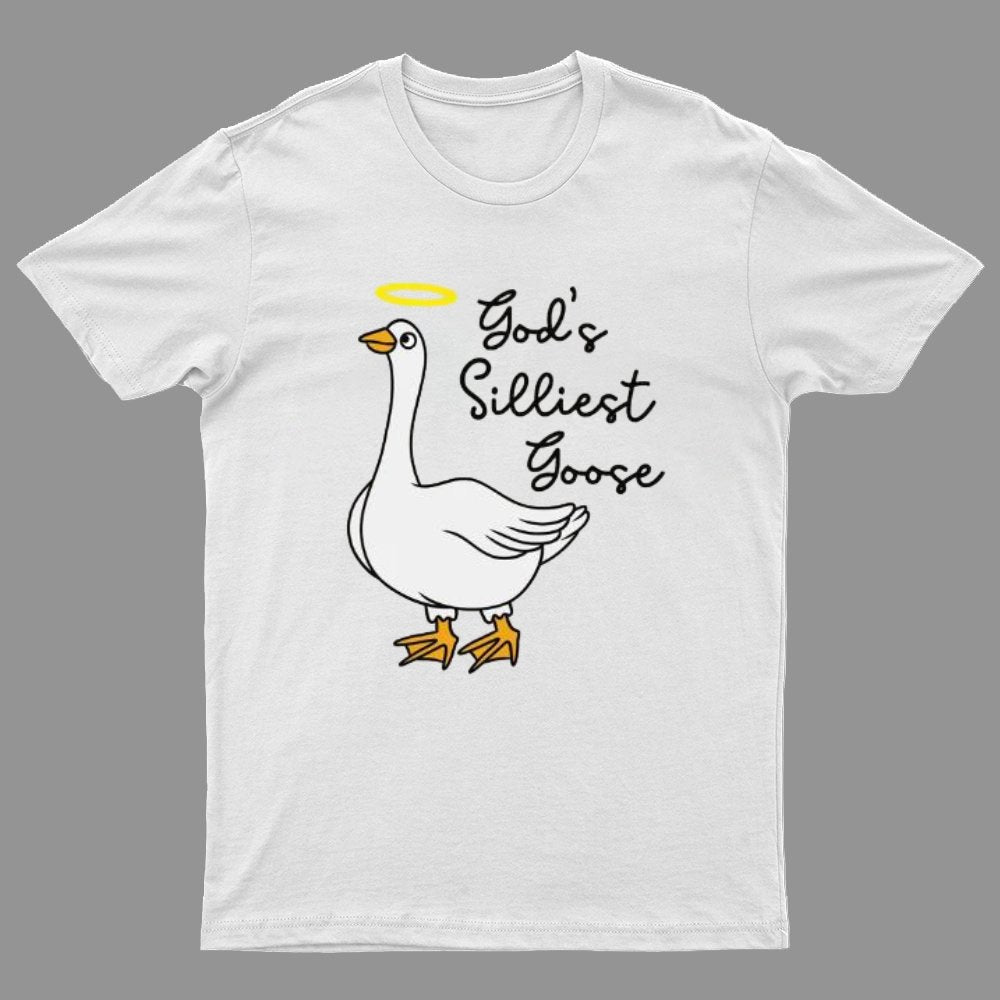 God's Silliest Goose Nerdy T-Shirt