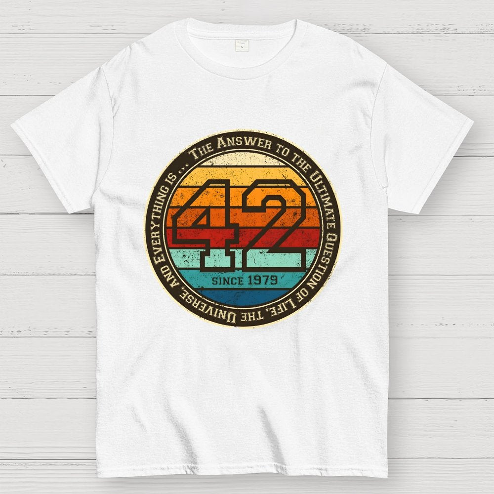 42 Life The Universe And Everything Geek T-Shirt