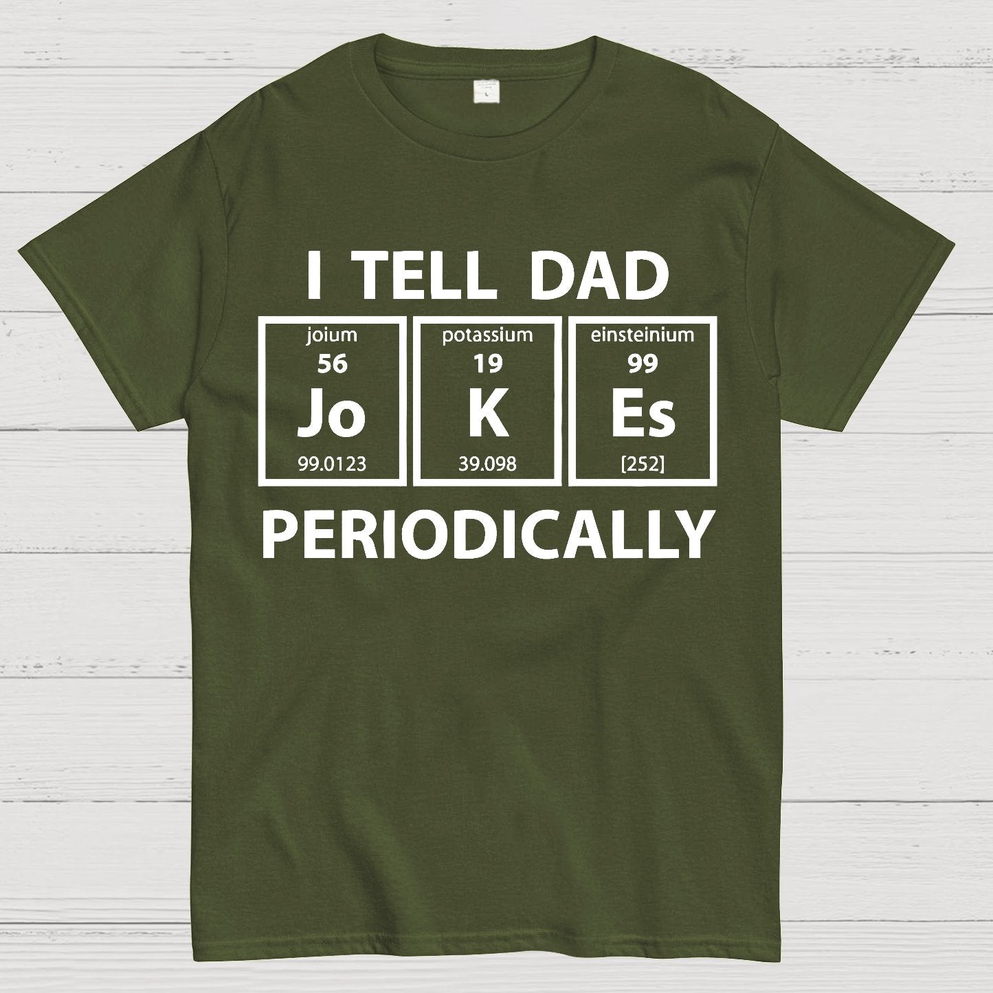 I Tell Dad Jokes Periodic Table Geek T-Shirt