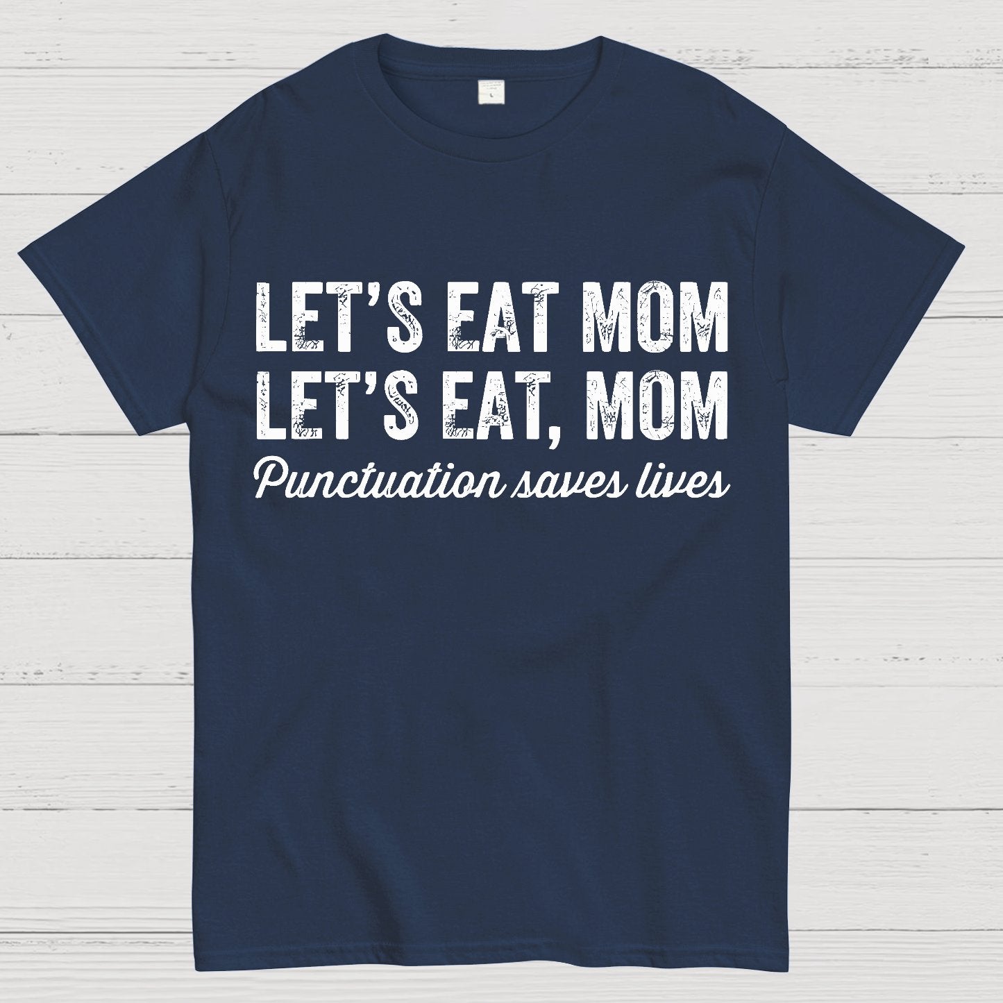 Punctuation Saves Lives.Mom Geek T-Shirt