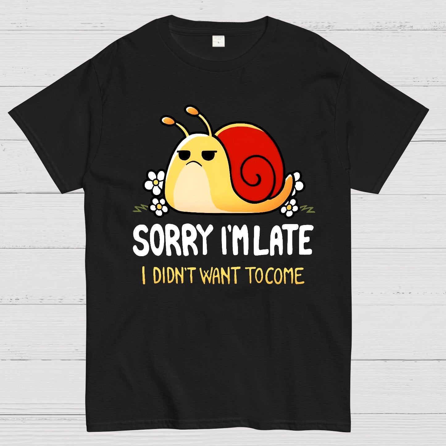 Sorry I'm Late I Didn't Want Tocome Geek T-Shirt