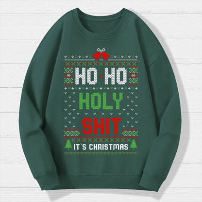 Ho Ho Holy Shit It's Christmas Geek Cotton Sweatshirt