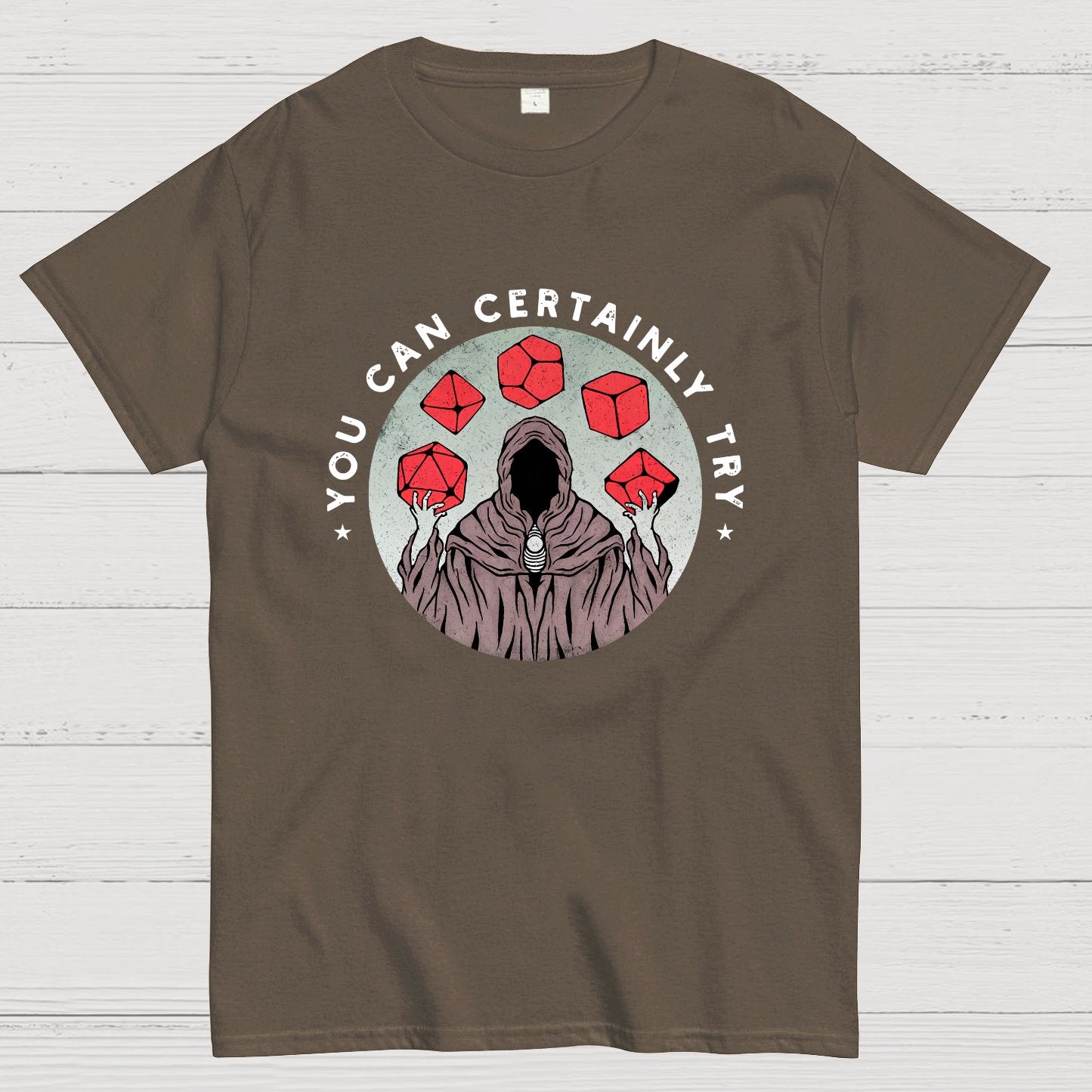 You Can Certainly Try Nerdy T-Shirt