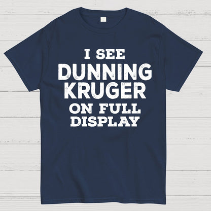 Dunning Kruger On Full Display Geek T-Shirt