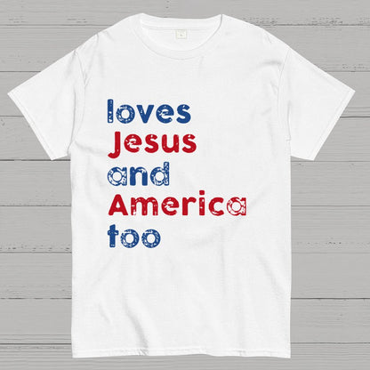Loves Jesus And America Too Unisex Song Inspired Patriotic Graphic Geeky T-Shirt