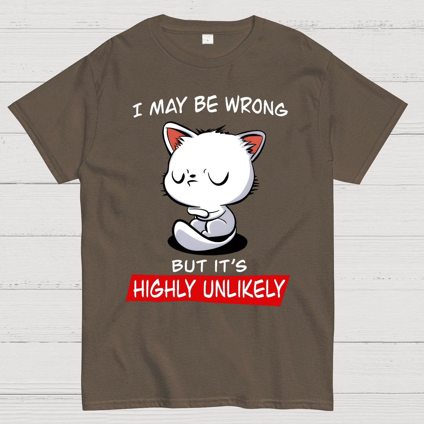 I May Be Wrong Geek T-Shirt