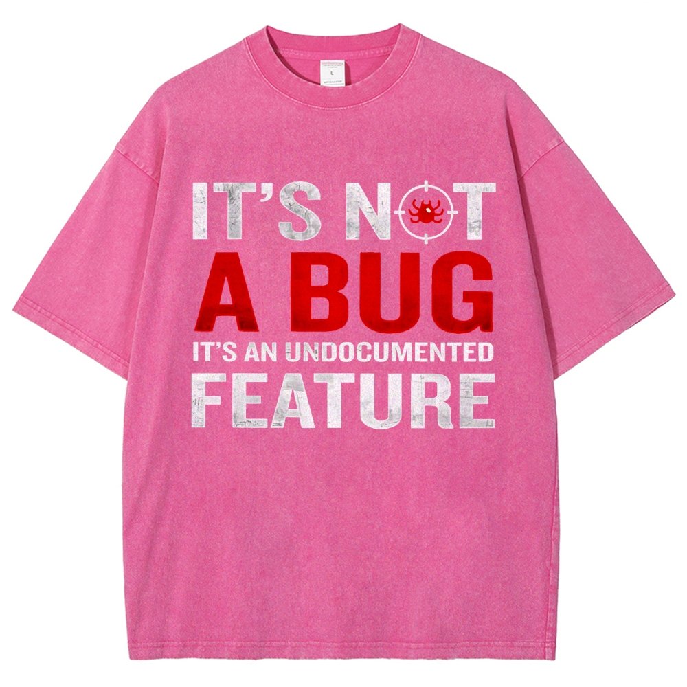 It's Not A Bug  Interesting Programmer Vintage Distressed T-shirt