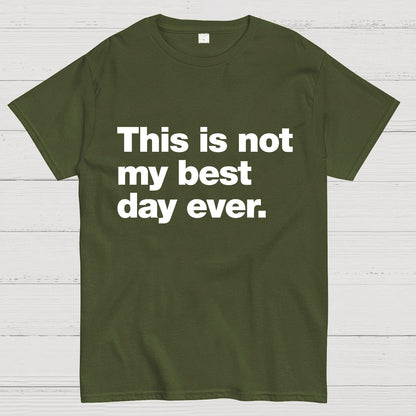 This Is Not My Best Day Ever Geeky T-Shirt