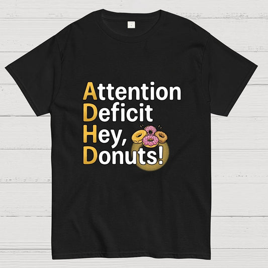 Attention Deficit Hey, Donuts! Art Print Geek T-Shirt