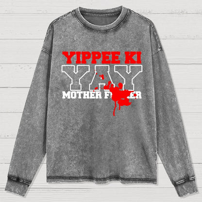 Yippee Ki-yay... You know the rest Washed Long Sleeve Tee