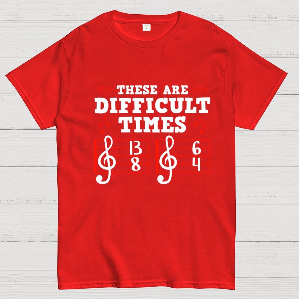 These Are Difficult Times Geek T-Shirt
