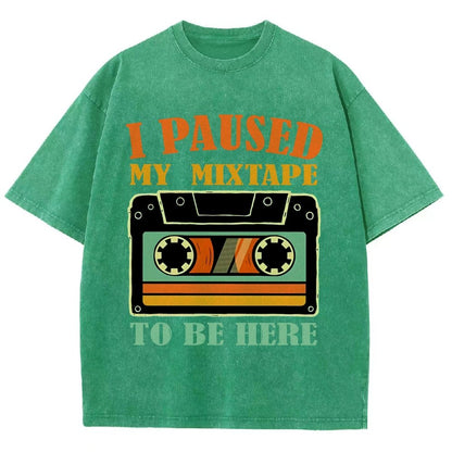 I Paused My Mixtape To Be Here Vintage Distressed T-shirt