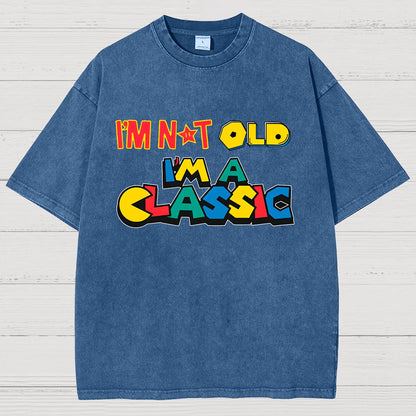 I Am Not Old, I Am Classic Vintage Distressed T-shirt
