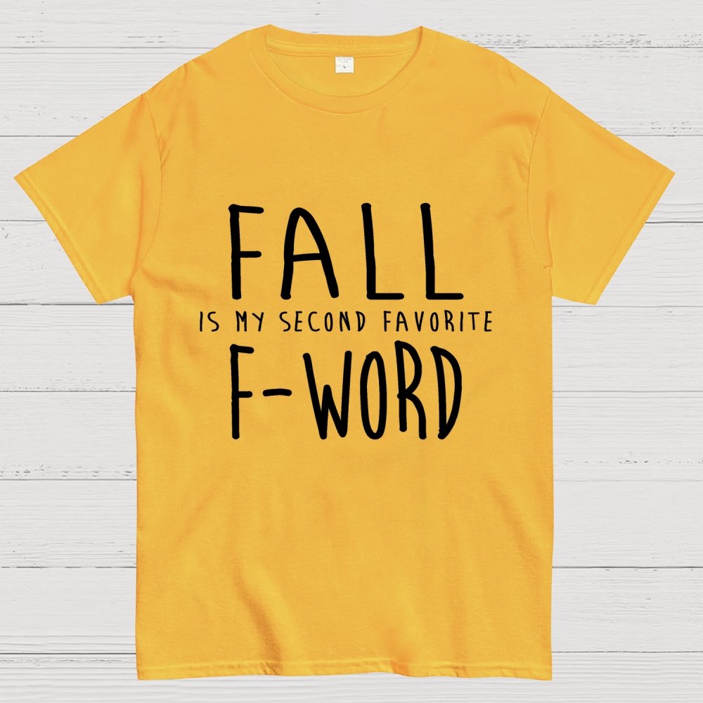 Fall Is My Second Favorite F-Word Geek T-Shirt