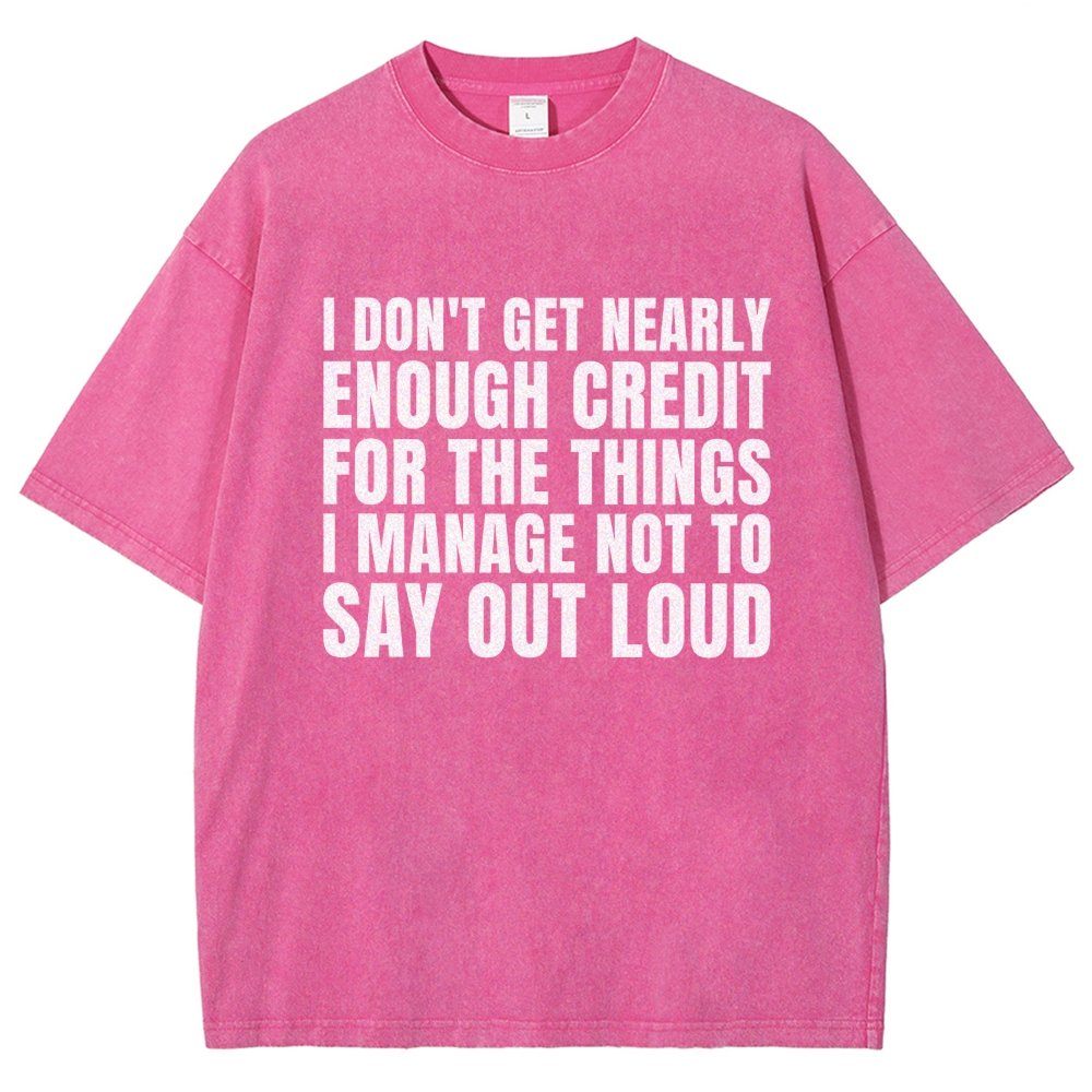I Don't Get Nearly Enough Credit Vintage Distressed T-shirt