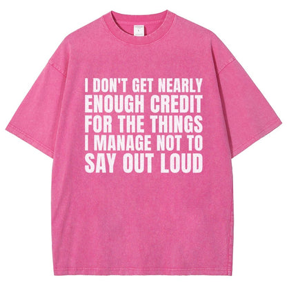 I Don't Get Nearly Enough Credit Vintage Distressed T-shirt