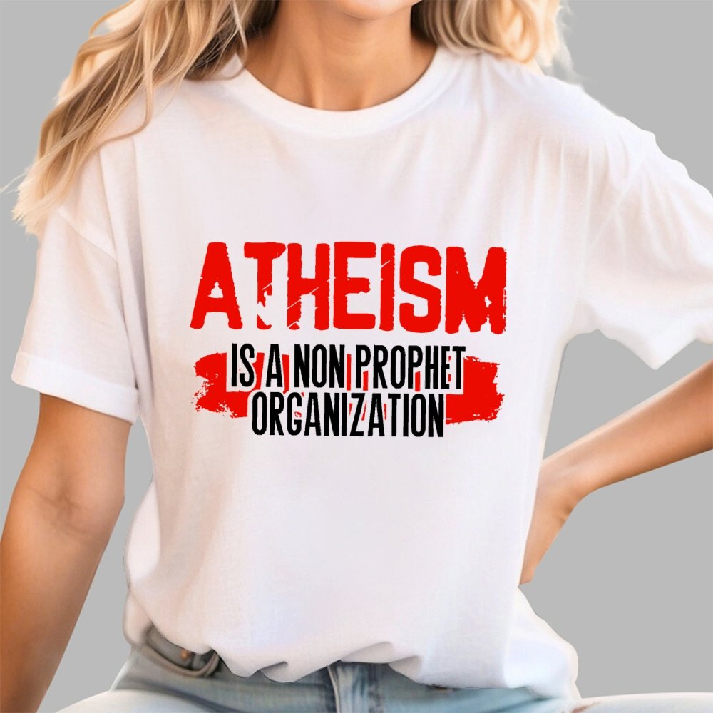 Atheism is a non-prophet organization Geek T-Shirt