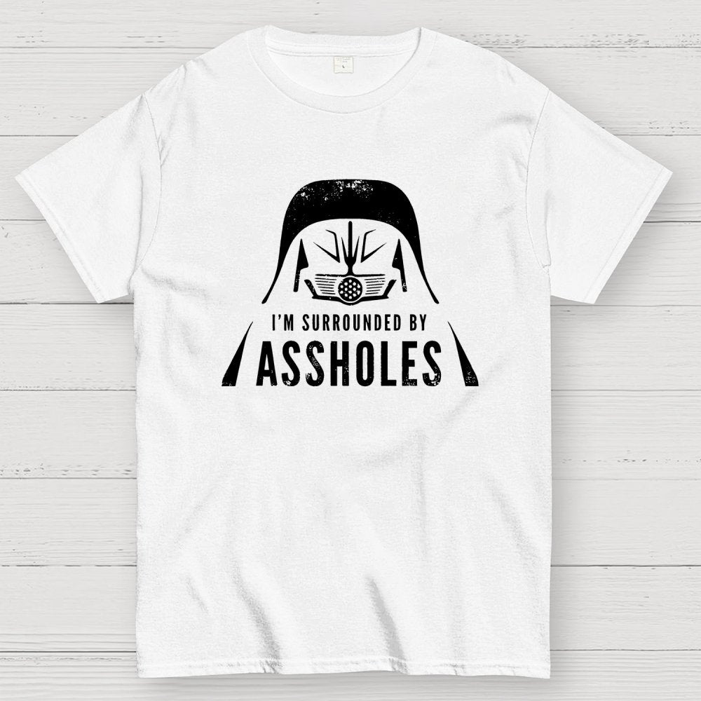 I'm Surrounded By Assholes Geek T-Shirt