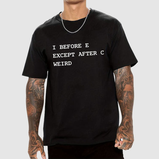 I Before E Except After C Geek T-Shirt
