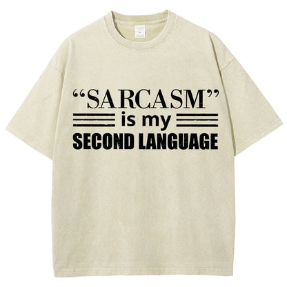 Sarcasm is my Second Language Humor Vintage Distressed T-shirt