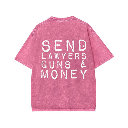 Send Lawyers Guns And Money Back Printing Washed T-shirt